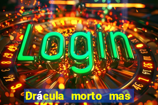 Drácula morto mas feliz download